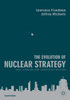 The Evolution of Nuclear Strategy: New, Updated and Completely Revised