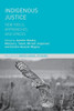 Indigenous Justice: New Tools, Approaches, and Spaces (Palgrave Socio-Legal Studies)