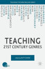 Teaching 21st Century Genres (Teaching the New English)