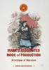 Marx's Associated Mode of Production: A Critique of Marxism (Marx, Engels, and Marxisms)