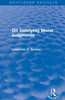 On Justifying Moral Judgements (Routledge Revivals)
