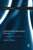 Understanding Apocalyptic Terrorism: Countering the Radical Mindset (Political Violence)