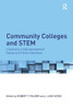 Community Colleges and STEM: Examining Underrepresented Racial and Ethnic Minorities