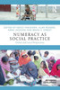 Numeracy as Social Practice: Global and Local Perspectives (Rethinking Development)