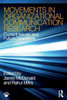 Movements in Organizational Communication Research: Current Issues and Future Directions