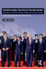 The New Global Politics of the Asia-Pacific: Conflict and Cooperation in the Asian Century