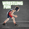 Wrestling Fun (Sports Fun)
