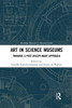 Art in Science Museums (Routledge Research in Museum Studies)