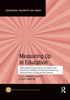 Measuring Up in Education (Educational Philosophy and Theory)