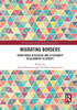 Migrating Borders (Ethnopolitics)
