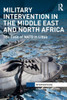 Military Intervention in the Middle East and North Africa (Interventions)