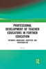 Professional Development of Teacher Educators in Further Education (Routledge Research in Vocational Education)