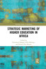 Strategic Marketing of Higher Education in Africa (Routledge Studies in Marketing)