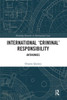 International æCriminalÆ Responsibility: Antinomies (Routledge Research in International Law)