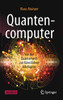 Quantencomputer: Von der Quantenwelt zur Künstlichen Intelligenz (German Edition)