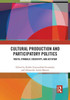 Cultural Production and Participatory Politics