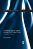 Colombian Agency and the making of US Foreign Policy: Intervention by Invitation (Routledge Studies in Foreign Policy Analysis)
