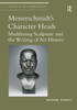 Messerschmidt's Character Heads (Studies in Art Historiography)