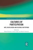Cultures of Participation (Routledge Research in Cultural and Media Studies)