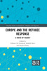 Europe and the Refugee Response (Routledge Studies in Development, Mobilities and Migration)