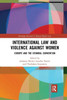 International Law and Violence Against Women (Routledge Research in Human Rights Law)