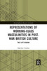 Representations of Working-Class Masculinities in Post-War British Culture (Interdisciplinary Research in Gender)