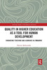 Quality in Higher Education as a Tool for Human Development (Routledge Studies in Development and Society)