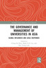 The Governance and Management of Universities in Asia (Routledge Critical Studies in Asian Education)