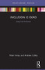 Inclusion is Dead: Long Live Inclusion