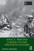 Africa: War and Conflict in the Twentieth Century (Seminar Studies)