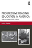 Progressive Reading Education in America: Teaching Toward Social Justice