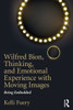 Wildfred Bion,Thinking, and Emotional Experience with Moving Images