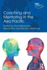 Coaching and Mentoring in the Asia Pacific (Routledge EMCC Masters in Coaching and Mentoring)