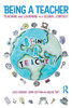 Being a Teacher: Teaching and Learning in a Global Context