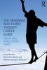 The Marriage and Family Therapy Career Guide: Doing Well While Doing Good
