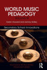 World Music Pedagogy, Volume III: Secondary School Innovations: Secondary School Innovations (Routledge World Music Pedagogy Series)
