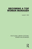 Becoming a Top Woman Manager (Routledge Library Editions: Women and Business)
