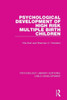 Psychological Development of High Risk Multiple Birth Children (Psychology Library Editions: Child Development)