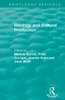 Ideology and Cultural Production (Routledge Revivals)