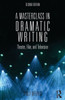 A Masterclass in Dramatic Writing: Theater, Film, and Television