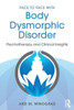 Face to Face with Body Dysmorphic Disorder: Psychotherapy and Clinical Insights