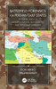 Battlefield Forensics for Persian Gulf States: Regional and U.S. Military Weapons, Ammunition, and Headstamp Markings