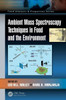 Ambient Mass Spectroscopy Techniques in Food and the Environment (Food Analysis & Properties)