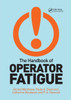 The Handbook of Operator Fatigue