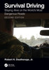 Survival Driving: Staying Alive on the WorldÆs Most Dangerous Roads