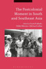 The Postcolonial Moment in South and Southeast Asia