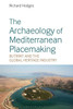 The Archaeology of Mediterranean Placemaking: Butrint and the Global Heritage Industry