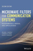 Microwave Filters for Communication Systems: Fundamentals, Design, and Applications