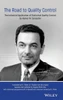 The Road to Quality Control: The Industrial Application of Statistical Quality Control by Homer M. Sarasohn