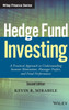 Hedge Fund Investing: A Practical Approach to Understanding Investor Motivation, Manager Profits, and Fund Performance (Wiley Finance)